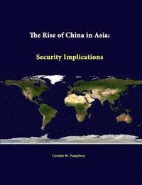 bokomslag The Rise of China in Asia: Security Implications
