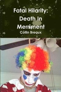 bokomslag Fatal Hilarity: Death in Merriment