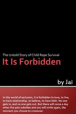 It is Forbidden: the Untold Story of Child Rape Survival 1