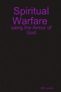 bokomslag Spiritual Warfare : Using the Armor of God