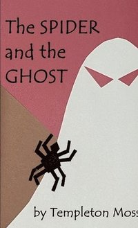 bokomslag The Spider and the Ghost