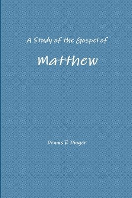 bokomslag A Study of the Gospel of Matthew