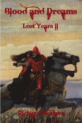 bokomslag Blood and Dreams: Lost Years II