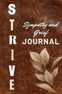 bokomslag Strive Sympathy and Grief Journal