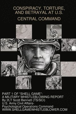 Conspiracy, Torture, and Betrayal at U.S. Central Command 1