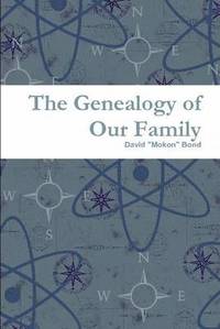 bokomslag The Genealogy of Our Family