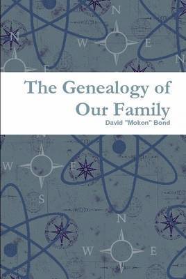 bokomslag The Genealogy of Our Family