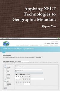 bokomslag Applying XSLT Technologies to Geographic Metadata