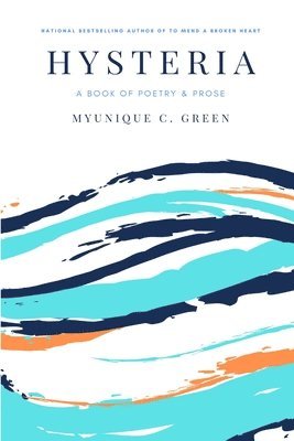 Myunique C. Green - Hysteria, Häftad