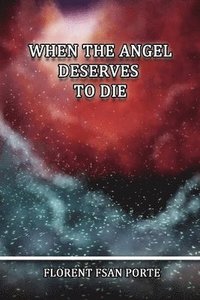 bokomslag When the Angel Deserves to Die