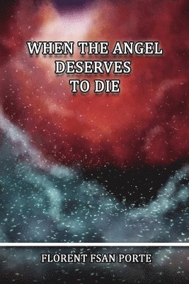 bokomslag When the Angel Deserves to Die