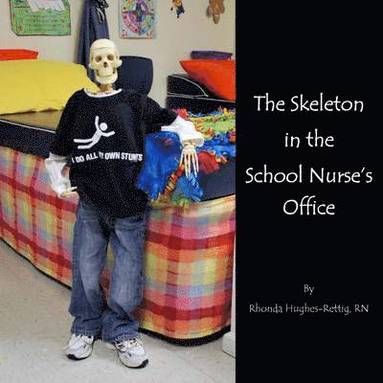 bokomslag The Skeleton in the School Nurse's Office