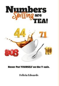 bokomslag Numbers are Spilling TEA!