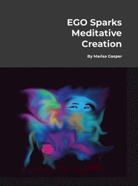 bokomslag EGO "Sparks" Meditative Creation