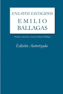 bokomslag Ensayos Escogidos. Emilio Ballagas. Edicion Autorizada