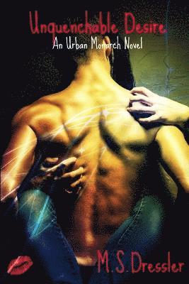 M.S. Dressler, M. S. Dressler, M S Dressler - Unquenchable Desire, Häftad