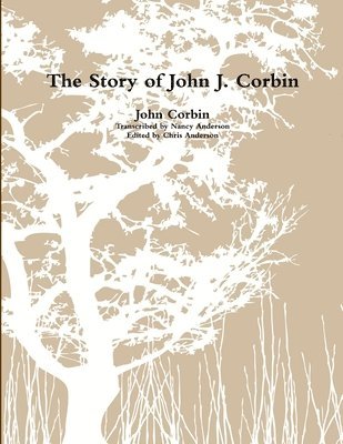 The Story of John J. Corbin 1