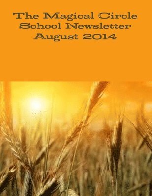 Magical Circle School Newsletter August 2014