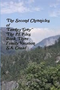 bokomslag Second Chronicles of Tawney Grey The P.I. Files Book Three Family Vacation