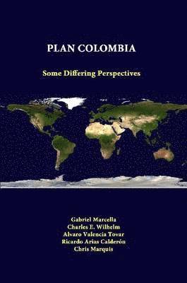Gabriel Marcella, Charles E. Wilhelm, Alvaro Valencia Tovar, Ricardo Arias Calderon, Chris Marquis - Plan Colombia: Some Differing Perspectives, Häftad