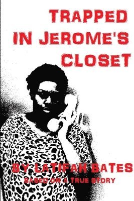 Trapped In Jerome's Closet 1