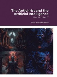 bokomslag The Antichrist and the Artificial Intelligence