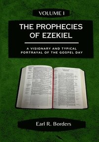 bokomslag Prophecies of Ezekiel - Volume 1