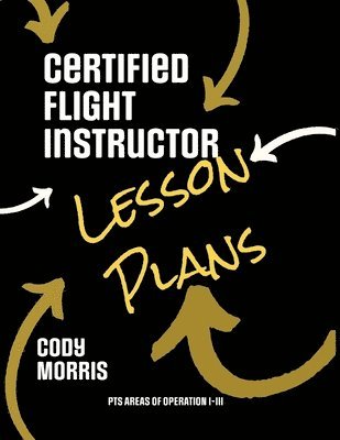 bokomslag Certified Flight Instructor Lesson Plans