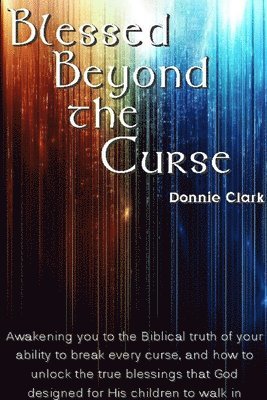 Blessed Beyond the Curse