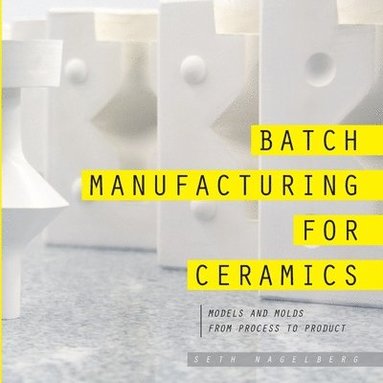 bokomslag Batch Manufacturing for Ceramics