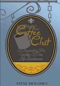 bokomslag Coffee Chat on Improving the Quality of Our Life Experiences
