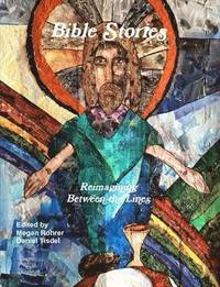 bokomslag Bible Stories: Reimagining Between the Lines