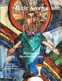 bokomslag Bible Stories: Reimagining Between the Lines