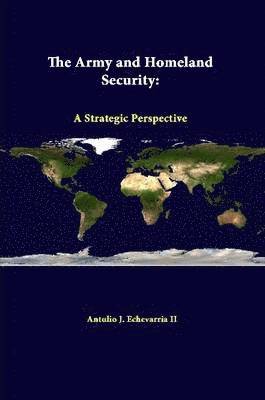 bokomslag Army and Homeland Security: A Strategic Perspective