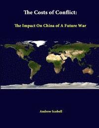bokomslag The Costs of Conflict: the Impact on China of A Future War