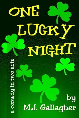 One Lucky Night: A Comedy in Two Acts