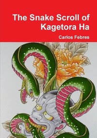 bokomslag The Snake Scroll of Kagetora Ha