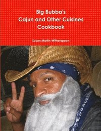 bokomslag Big Bubba's Cajun and Other Cuisines Cookbook