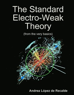 bokomslag The Standard Electro-Weak Theory