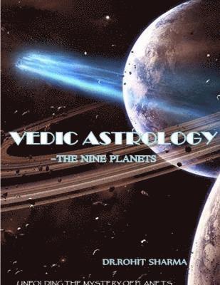 Vedic Astrology - The Nine Planets 1