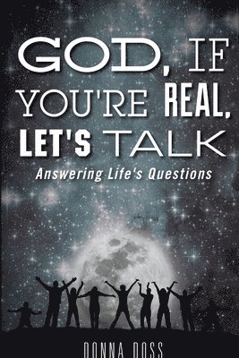 God, If You're Real, Let's Talk! 1