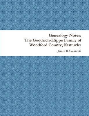 bokomslag The Goodrich-Hippe Family of Woodford County, Kentucky