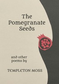 bokomslag The Pomegranate Seeds