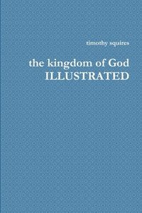 bokomslag the Kingdom of God Illustrated