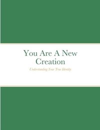 bokomslag You Are A New Creation