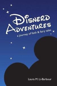 bokomslag Disnerd Adventures: A Journey of Faith & Fairy Tales