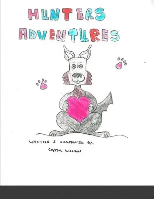 Crystal Wilson, Rachell Wilson - Hunter's Adventures Series 1, Häftad. Tillgänglighet: Lägg i varukorg