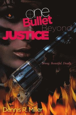 bokomslag One Bullet Beyond Justice