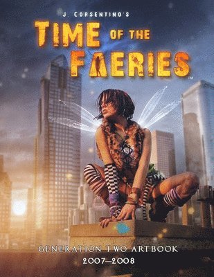 Time of the Faeries: Generation Two Art Book 1