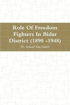 bokomslag Role Of Freedom Fighters In Bidar District (1890 -1948)